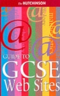 Image for The Hutchinson Guide to GCSE Web Sites