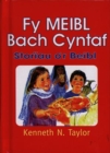 Image for Fy Meibl Bach Cyntaf - Storiau o&#39;r Beibl