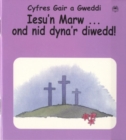 Image for Cyfres Gair a Gweddi: Iesu&#39;n Marw ... Ond Nid Dyna&#39;r Diwedd!