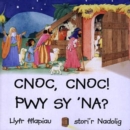 Image for Cnoc,Cnoc! Pwy Sy Na?