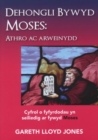Image for Dehongli bywyd Moses  : athro ac arweinydd