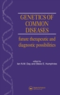 Image for Genetics of common disease  : future therapeutic and diagnostic possibilities