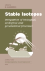 Image for Stable isotopes  : the integration of biological, ecological and geological processes