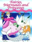 Image for Fairies Mermaids and Princesses