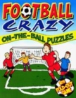 Image for Football Crazy : On-the-ball Puzzles