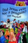 Image for Did Jesus Ever See a Penguin?