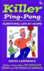 Image for Killer Ping Pong : Surviving Life at Home