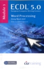 Image for ECDL Syllabus 5.0 Module 3 Word Processing Using Word 2007
