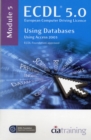 Image for ECDL  5.0  : European Computer Driving LicenceModule 5,: Using databases using Access 2003 : Module 5
