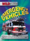 Image for Wild about emergency vehicles  : stats and facts, top makes, top models, top speeds