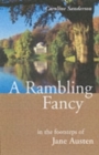 Image for A rambling fancy  : in the footsteps of Jane Austen