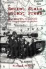 Image for Secret state, silent press  : new militarism, the Gulf and the modern image of warfare
