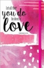 Image for Let All that you Do be Done in Love Journal