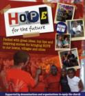 Image for Hope for the Future : Packed with Great Ideas, Inspiring Stories Bringing Hope