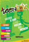 Image for Teen Talk : Become a Teen with Passion and Purpose