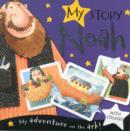 Image for My Story Noah (Includes Stickers) : The Story of the Ark
