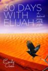 Image for 30 Days with Elijah : A Devotional Journey with the Prophet