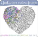 Image for Adult Coloring Book: God&#39;s Love Endures Forever : Inspirational Colouring Book
