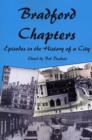 Image for Bradford Chapters : Episodes in the History of a City