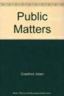 Image for Public matters  : reviving public participation in criminal justice