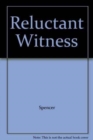 Image for Reluctant Witness