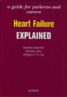 Image for Heart Failure Explained : A Guide for Patients and Carers