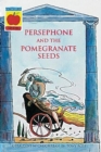 Image for Persephone and the pomegranate seeds