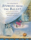 Image for The Orchard book of stories from the ballet