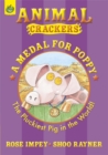 Image for A medal for Poppy  : the pluckiest pig in the world