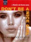 Image for Don&#39;t be a Nice Girl