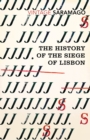 Image for The History of the Siege of Lisbon