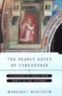 Image for The pearly gates of cyberspace  : a history of space from Dante to the Internet
