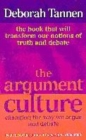 Image for The argument culture  : changing the way we argue and debate