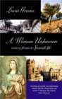 Image for A woman unknown  : voices from a Spanish life
