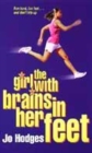 Image for The girl with brains in her feet