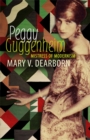 Image for Peggy Guggenheim  : mistress of modernism