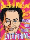 Image for Jackie Mason : Much Ado about Everything