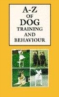 Image for A-Z of dog training &amp; behaviour