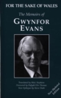 Image for For the Sake of Wales : The Memoirs of Gwynfor Evans