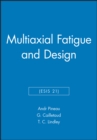 Image for Multiaxial Fatigue and Design (ESIS 21)