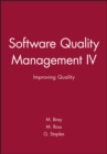 Image for Software Quality Management IV : Improving Quality