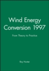 Image for Wind Energy Conversion 1997 : From Theory to Practice