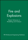 Image for Fire and Explosions : Recent Advances in Modelling and Analysis