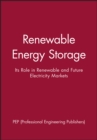 Image for Renewable Energy Storage : Its Role in Renewable and Future Electricity Markets