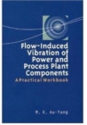 Image for Flow-induced vibration of power and process plant components