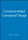 Image for Constraint-Aided Conceptual Design