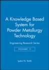 Image for A Knowledge Based System for Powder Metallurgy Technology