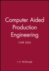 Image for Computer Aided Production Engineering
