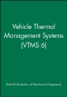 Image for Vehicle Thermal Management Systems (VTMS 6)