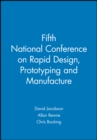Image for Fifth National Conference on Rapid Design, Prototyping and Manufacture